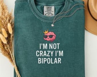 Bipolar Shirt, I'm Not Crazy I'm Bipolar T-Shirt, Funny Mental Health Tee, Bipolar Disorder Gift, Brain Ribbon Graphic Shirt , funny bipolar