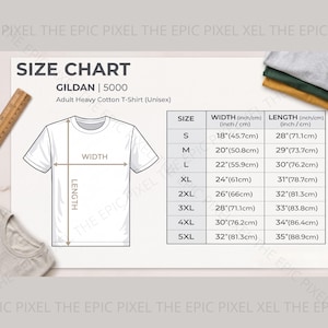 May include: A size chart for Gildan 5000 unisex adult heavy cotton t-shirts. The chart shows measurements for width and length in inches and centimeters. Sizes range from S to 5XL, with widths from 18" (45.7cm) to 32" (81.3cm).