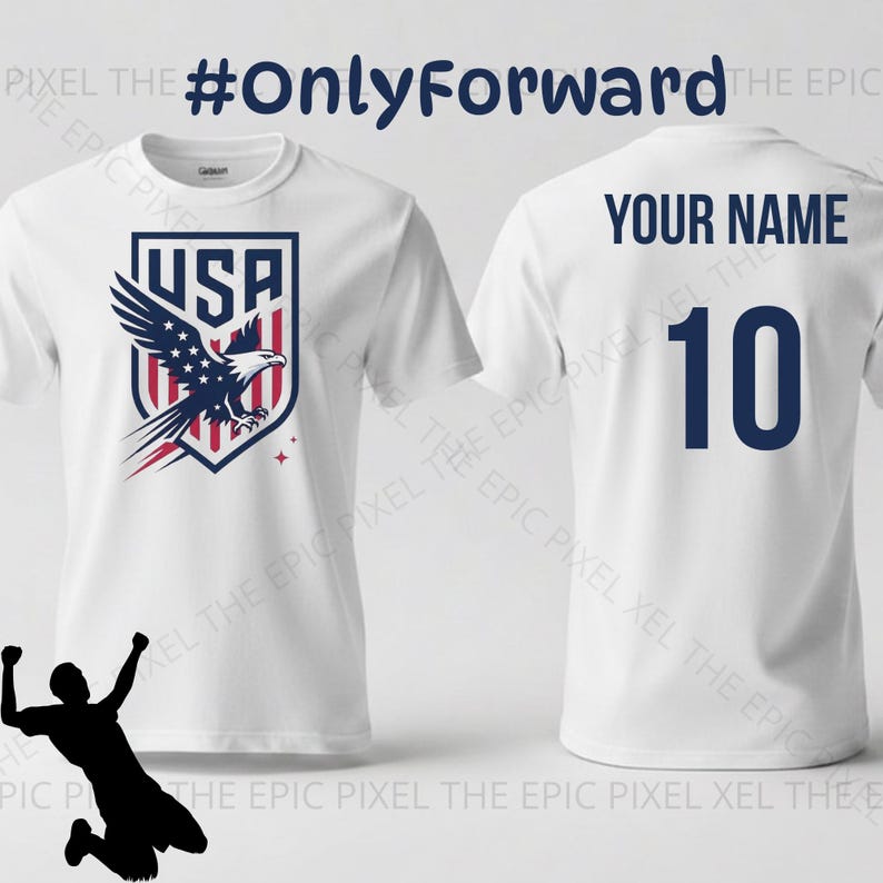 May include: White t-shirts with a soccer theme. One shirt features a USA eagle design, the other has "YOUR NAME" and the number 10 in navy blue. The text "#OnlyForward" is at the top.