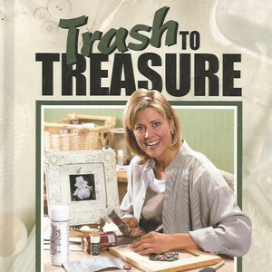 Leisure Arts &quot;Trash to Treasure #6&quot;. Book