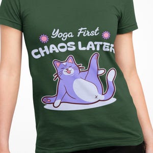 Yoga Cat T-Shirt: &quot;Yoga First, Chaos Later&quot; - Unisex Tee for Pet Lovers