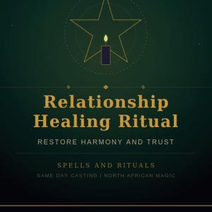 Può includere: Grafica verde scuro con bordo dorato. L'immagine presenta una stella con una candela all'interno. Il testo recita "Relationship Healing Ritual" e "Restore Harmony and Trust". Il testo aggiuntivo include "Spells and Rituals".