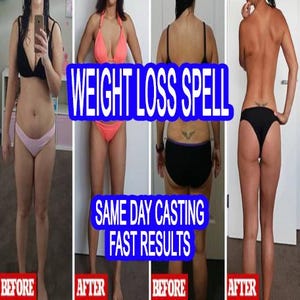 May include: A split image showing a person in swimwear before and after. The text "WEIGHT LOSS SPELL" is displayed in a blue box, with "SAME DAY CASTING FAST RESULTS" below. The words "BEFORE" and "AFTER" are also visible.