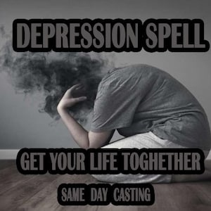 Könnte beinhalten: Bild mit Text, der "DEPRESSION SPELL", "GET YOUR LIFE TOGETHER" und "SAME DAY CASTING" lautet. Eine Person sitzt mit gesenktem Kopf, mit dunklem Rauch um ihren Kopf.