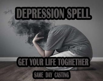 Könnte beinhalten: Bild mit Text, der "DEPRESSION SPELL", "GET YOUR LIFE TOGETHER" und "SAME DAY CASTING" lautet. Eine Person sitzt mit gesenktem Kopf, mit dunklem Rauch um ihren Kopf.