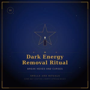 Può includere: Grafica blu scuro con dettagli dorati. L'immagine presenta un design a stella e candela, con il testo "Dark Energy Removal Ritual" e "Break Hexes and Curses". Il testo aggiuntivo include "Spells and Rituals" e "Same Day Casting | North African Magic".