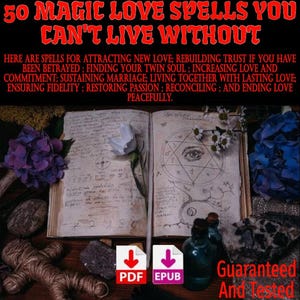 Peut inclure: Un livre ouvert avec du texte manuscrit, une rose blanche et une illustration de pentagramme. L'image comprend le texte "50 Magic Love Spells You Can't Live Without" et "Guaranteed And Tested". Il y a aussi des icônes de téléchargement PDF et EPUB.