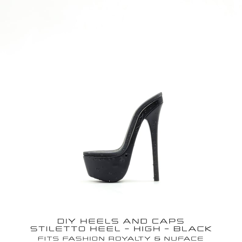 May include: A black stiletto heel with a high heel and platform sole. The text on the image reads: DIY HEELS AND CAPS, STILETTO HEEL - HIGH - BLACK, FITS FASHION ROYALTY & NUFACE.