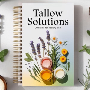 May include: A closed spiral bound book with a yellow, orange, and pink gradient background. The book cover features the text "Tallow Solutions" in black text and "20 balms for healthy skin" in smaller black text. The book is surrounded by sprigs of lavender, rosemary, and mint.