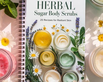 Herbal Sugar Body Scrubs eBook: 25 Nourishing Recipes + 5 FREE Turmeric Scrubs Instant Download