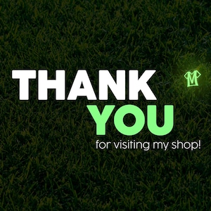 May include: Image with the words "THANK YOU" in white and green, with the phrase "for visiting my shop!" below. A green t-shirt icon with the letter "M" is in the upper right corner and lower right corner, all on a dark green grass background.
