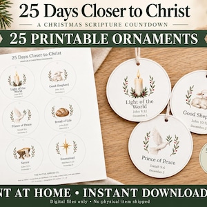May include: A printable Christmas ornament set titled 25 Days Closer to Christ, featuring a sheet of circular designs and three finished round ornaments with twine, displaying religious illustrations like a candle, lamb, and dove with text.