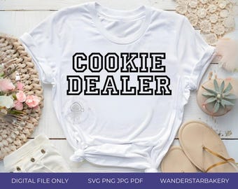 Cookie dealer tshirt SVG PNG jpg pdf, Baker shirt, baking shirt, baking design shirt, diy shirt, diy transfer, cricut shirt design