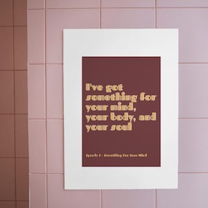 May include: A maroon poster with gold text that reads "I've got something for your mind, your body, and your soul." The poster has the text "Speely 3 - Something For Your Mind" at the bottom.
