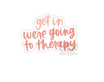 Therapy Humor Sticker: Mental Health Advocate Gift
