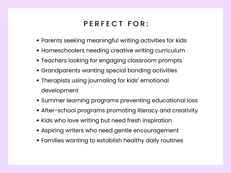 Op de afbeelding: Een lijst met toepassingen voor een product, met de kop "PERFECT FOR:" in zwarte tekst. De lijst bevat ouders, thuisscholers, leraren, grootouders, therapeuten, zomerprogramma's, naschoolse programma's, kinderen, beginnende schrijvers en gezinnen.