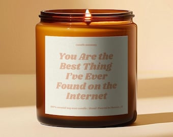 Best Thing On the Internet Candle, Anniversary gift for Him, First Anniversary Gift for Boyfriend, Relationship Gift