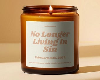 No Longer Living In Sin Candle, Wedding Guest Gifts, Custom Wedding Gift, Funny Anniversary Gift, Personalized Wedding Gift