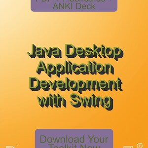 Może przedstawiać: Pomarańczowa grafika z tekstem "Java Desktop Application Development with Swing" w kolorze zielonym z czarnym cieniem. Obraz zawiera również tekst "PDF + Flashcards + ANKI Deck" i "Download Your Toolkit Now."