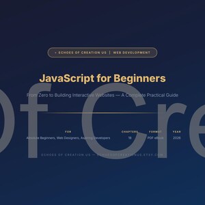 May include: A digital book cover for "JavaScript for Beginners" with a dark blue background. The title is in gold, with the subtitle "From Zero to Building Interactive Websites." Details include 18 chapters, PDF eBook format, and the year 2026.