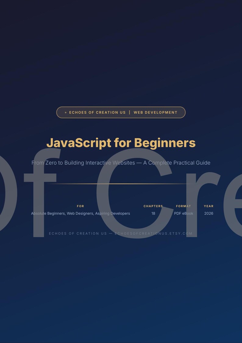 May include: A digital book cover for "JavaScript for Beginners" with a dark blue background. The title is in gold, with the subtitle "From Zero to Building Interactive Websites." Details include 18 chapters, PDF eBook format, and the year 2026.