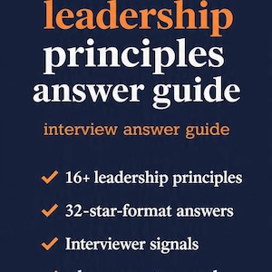 May include: A navy blue graphic with the words "amazon leadership principles answer guide" in white and orange. The guide includes 16+ leadership principles, 32-star-format answers, interviewer signals, and is sde > pm > tpm ready.