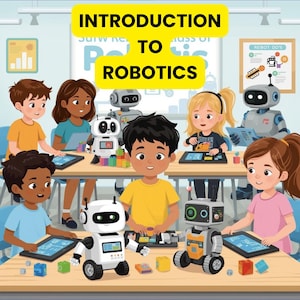 Könnte beinhalten: Illustration für ein Robotik-Buchcover. Der Titel "Introduction to Robotics" steht in einem gelben Banner. Kinder werden bei der Arbeit mit Robotern und Tablets gezeigt. Der Text "Fun Projects - Easy Steps - Ages 8-12" steht unten.