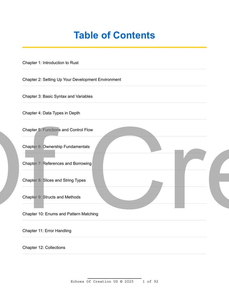May include: A book page displaying a "Table of Contents" with a yellow line. It lists chapters on Rust programming, covering topics such as syntax, data types, and error handling. The bottom of the page reads "Echoes Of Creation US &copy; 2025 1 of 92."