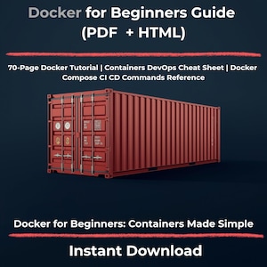 May include: A red shipping container is the central image, set against a dark blue background. Text at the top reads "Docker for Beginners Guide (PDF + HTML)". Below, the text says "70-Page Docker Tutorial | Containers DevOps Cheat Sheet | Docker Compose CI CD Commands Reference". The bottom text says "Docker for Beginners: Containers Made Simple Instant Download".