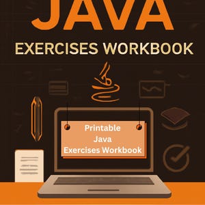 May include: A digital graphic with the words "PRINTABLE JAVA EXERCISES WORKBOOK" in orange and white. The image features a laptop with a sign that reads "Printable Java Exercises Workbook". A PDF icon is in the bottom corner.