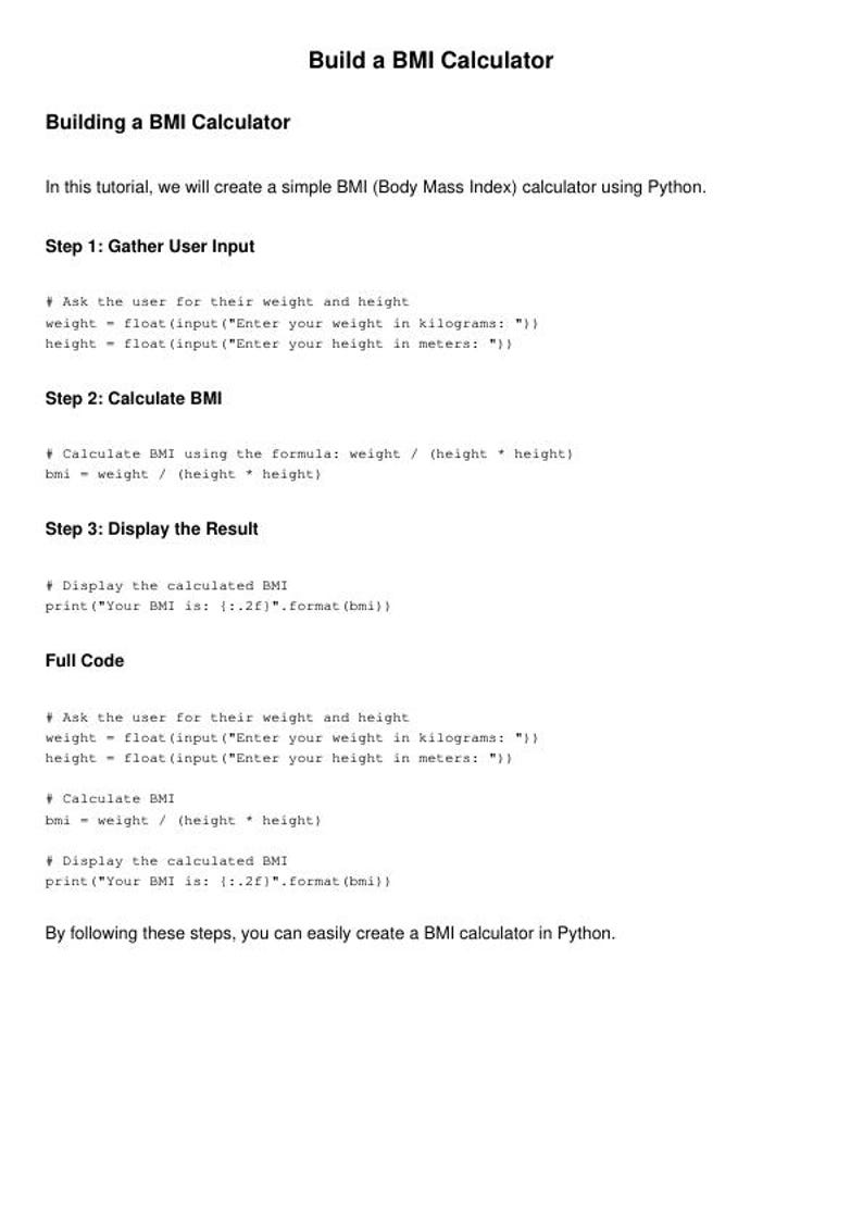 Peut inclure: Un tutoriel sur la fa&ccedil;on de construire un calculateur d'indice de masse corporelle (IMC) en utilisant Python. Le code est divis&eacute; en trois &eacute;tapes&nbsp;: recueillir les donn&eacute;es de l'utilisateur, calculer l'IMC et afficher le r&eacute;sultat. Le code complet est &eacute;galement fourni.