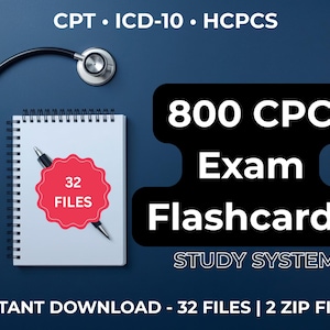 May include: A medical study set featuring a stethoscope, a spiral-bound notebook, and a red scalloped badge labeled 32 FILES. Text reads CPT, ICD-10, HCPCS, 800 CPC Exam Flashcards, STUDY SYSTEM, and INSTANT DOWNLOAD - 32 FILES | 2 ZIP FILES.