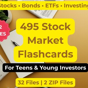 May include: A digital product display featuring the text 495 Stock Market Flashcards For Teens & Young Investors, Stocks • Bonds • ETFs • Investing, 32 FILES, and 32 Files | 2 ZIP Files. The layout includes a yellow banner and a black rectangular label.