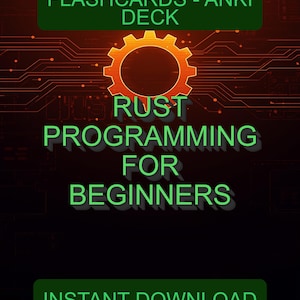 May include: An advertisement for digital flashcards on "RUST Programming for Beginners". The image has a dark background with a circuit board design. Text includes "FLASHCARDS - ANKI DECK", "RUST PROGRAMMING FOR BEGINNERS", and "INSTANT DOWNLOAD". A central orange gear graphic is present.