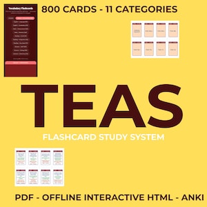 May include: Yellow background with the text "TEAS FLASHCARD STUDY SYSTEM". The image includes flashcards, a menu of categories, and the text "800 CARDS - 11 CATEGORIES". The bottom of the image reads "PDF - OFFLINE INTERACTIVE HTML - ANKI".