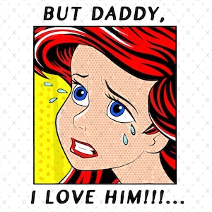 But Daddy I Love Him Svg, Ariel Png Svg, Ariel Svg Png, Little Mermaid Png, Princess Frame Png, Little Mermaid Png, Princess Png