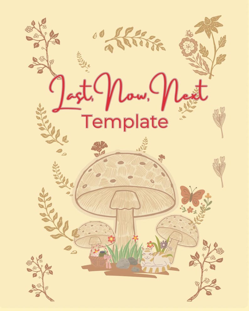 May include: A template design with the text "Last, Now, Next Template" in red script. The illustration features a large mushroom, smaller mushrooms, a butterfly, and floral and botanical elements in shades of brown and beige.