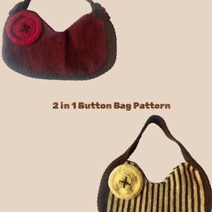 以下が含まれることがあります： 「2 in 1 Button Bag Pattern」と書かれた2つのクロッシェバッグ。上のバッグはダークレッドとブラウンで赤いボタン付き。下のバッグはイエローとブラウンで黄色いボタン付き。どちらもシングルハンドルで、上部がカーブしたデザイン。
