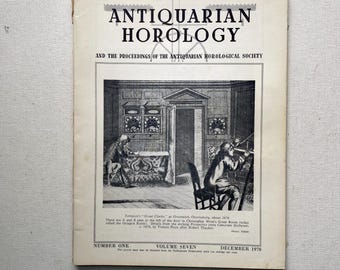 December 1970 - Antiquarian Horology Magazine - Number One - Volume Seven - Table of Contents Listed