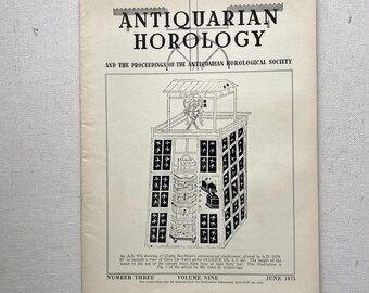 June 1975 - Antiquarian Horology Magazine - Number Three - Volume Nine - Table of Contents Listed