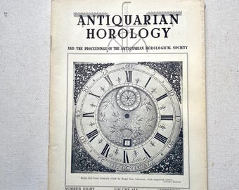 September 1970 - Antiquarian Horology Magazine - Number Eight - Volume Six - Table of Contents Listed