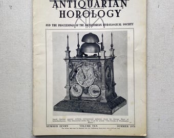 Summer 1978 - Antiquarian Horology Magazine - Number Seven - Volume Ten - Table of Contents Listed