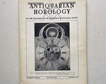 Summer 1977 - Antiquarian Horology Magazine - Number Three - Volume Ten - Table of Contents Listed