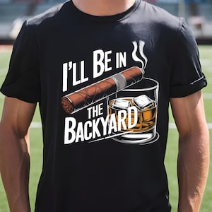 Backyard Cigar Whisky Graphic Tee, Father's Day Gift