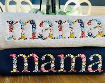 MAMA Floral embroidered Sweatshirt ~Mother's Day Sweatshirt ~New Mom shirt ~Pregnancy Reveal ~MAMA Crewneck Sweatshirt