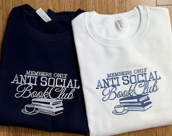 Antisocial Book Club Sweatshirt~Reading~Book Lover~Read