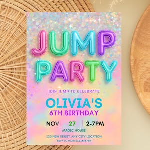 May include: A colorful invitation with the words "JUMP PARTY" in large, balloon-style letters. The invitation is for Olivia's 6th birthday, with the date and time listed. The background has a glittery effect.