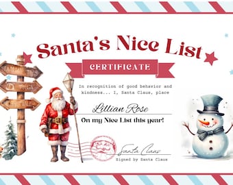 May include: A festive Santa's Nice List certificate with a watercolor illustration. The certificate features Santa Claus, a snowman, and a wooden signpost. The text reads "Santa's Nice List" and includes a space for a name.