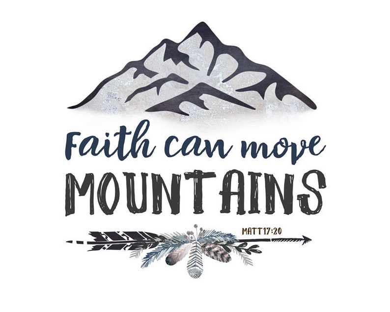 Faith Can Move Mountains Faith Bible Verse Mountain Wall Etsy