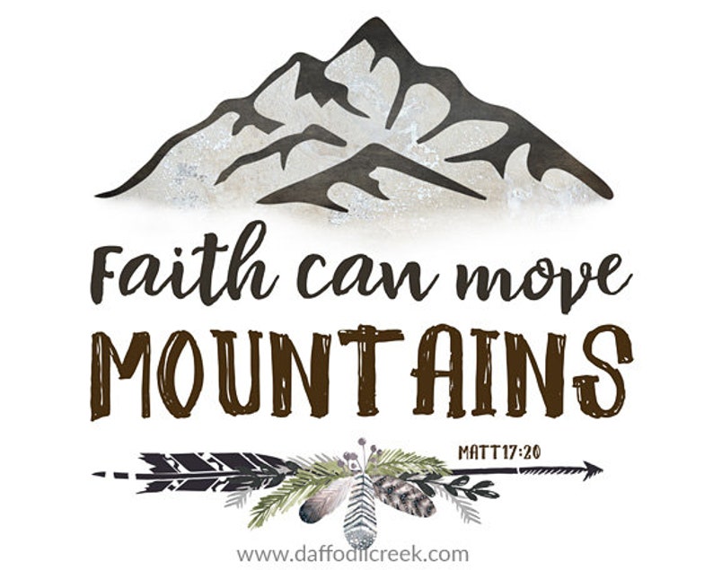 Faith Can Move Mountains Faith Bible Verse Mountain Wall Etsy